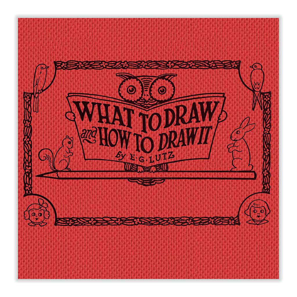 What to Draw and How to Draw It - Living Book Press